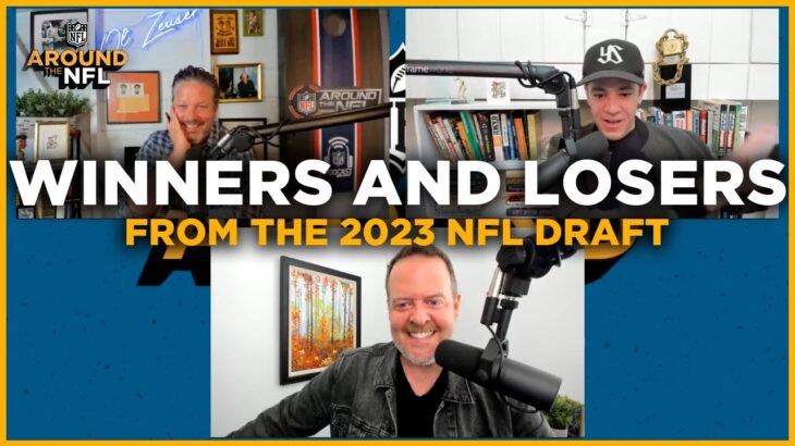 Winners & Losers from the 2023 NFL Draft! | Around the NFL Podcast