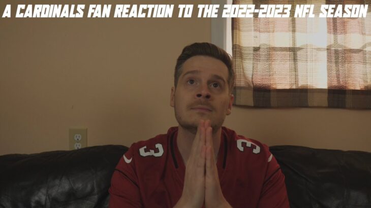 A Cardinals Fan Reaction to the 2022-2023 NFL Season