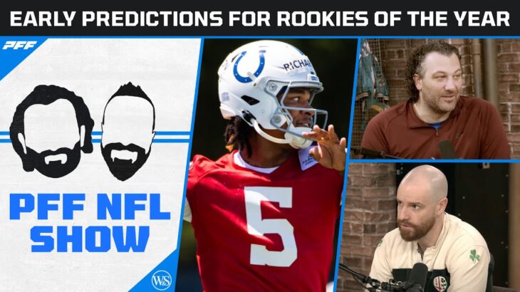 Early Predictions For Rookies of the Year | PFF NFL Show