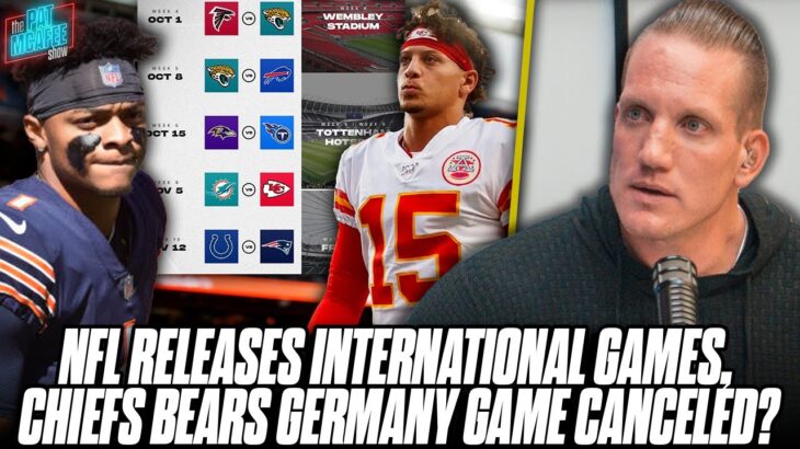 NFL Has Announced 5 International Games, But Chiefs Refused To Play Bears Overseas?! | Pat McAfee Sh