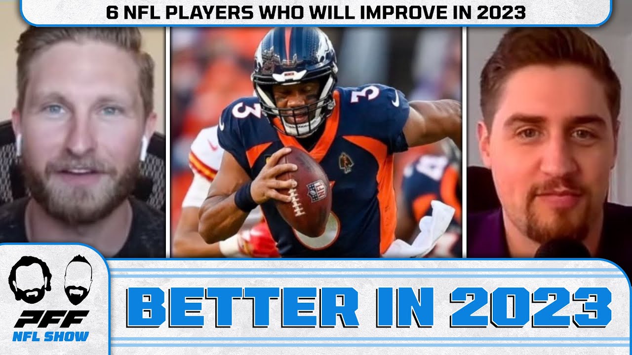 6 NFL Players Who Will Improve In 2023! PFF NFL Show American