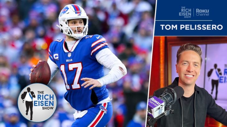 Tom Pelissero: Where the Bills Rank Among the NFL’s Super Bowl Contenders | The Rich Eisen Show