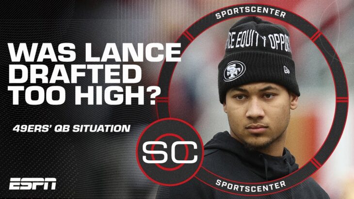 Was Trey Lance OVERDRAFTED by the 49ers at No. 3️⃣ overall? | SportsCenter