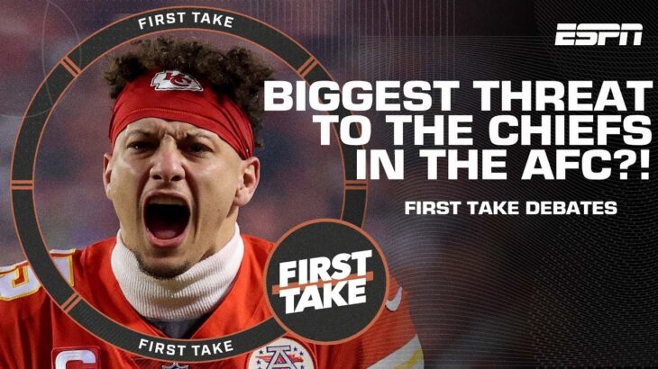 Which team is the biggest threat to the Chiefs in the AFC?! Stephen A. & RC debate | First Take