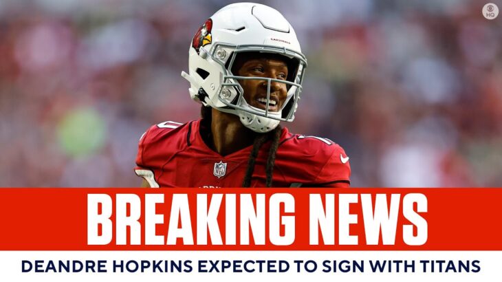 DeAndre Hopkins expected to sign with Tennessee Titans | CBS Sports