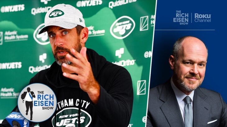 Jets Fan Rich Eisen Is Trying to Wrap His Head Around Aaron Rodgers Giving Up $35M to Play for Team