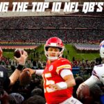 Ranking the Top 10 NFL QB’s (2023)