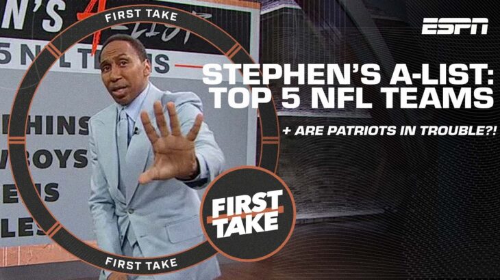 Stephen A.’s Top 5️⃣ NFL teams list + Are the Patriots in trouble?! | First Take