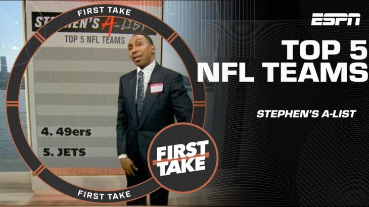 Stephen’s 🅰️-List: Top 5 NFL Teams 🏈 | First Take