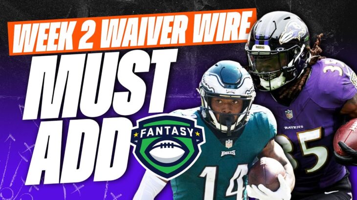 Week 2 Must Add Waiver Wire Players To Target – 2023 Fantasy Football Advice
