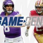 49ers vs. Vikings on NFL Game Center: Follow all the Action LIVE!