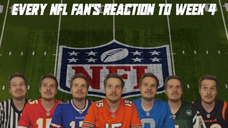 Every NFL Fan’s Reaction to Week 4