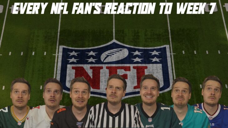 Every NFL Fan’s Reaction to Week 7