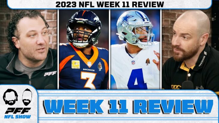 2023 NFL Week 11 Review | PFF NFL Show