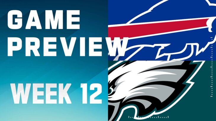 Buffalo Bills vs. Philadelphia Eagles | 2023 Week 12 Game Preview