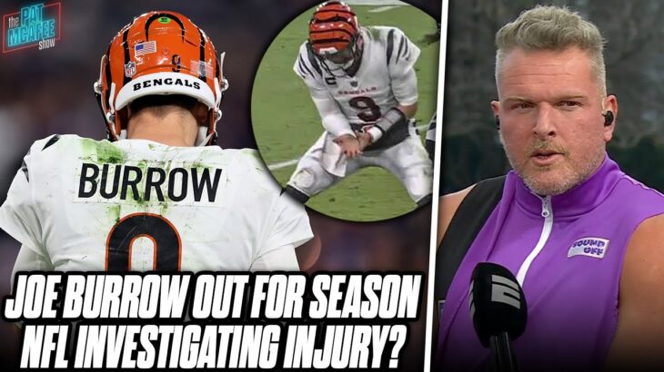 Joe Burrow Out For Season, NFL Is Investigating If Bengals Hid Injury | Pat McAfee Reacts