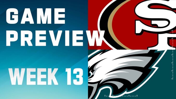 San Francisco 49ers vs. Philadelphia Eagles | 2023 Week 13 Game Preview