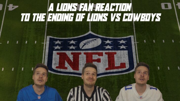 A Lions Fan Reaction to the Ending of Lions vs Cowboys