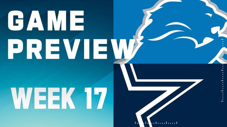 Detroit Lions vs. Dallas Cowboys | 2023 Week 17 Game Preview