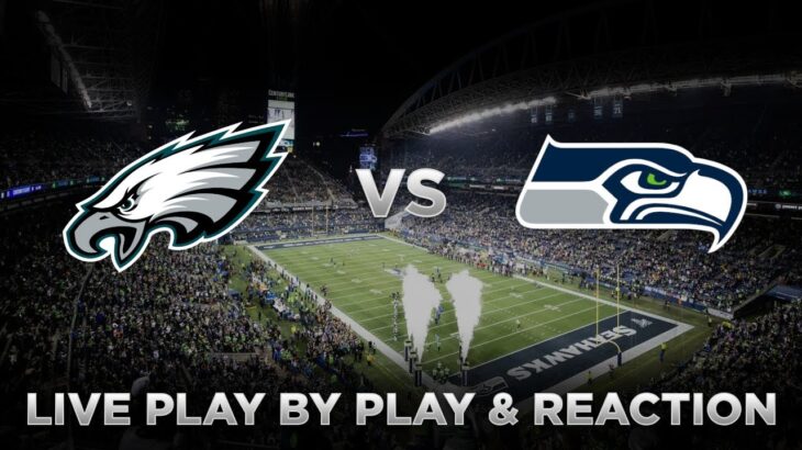 Eagles vs Seahawks Live Play by Play & Reaction