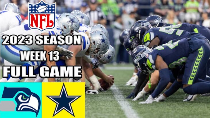 Seattle Seahawks vs Dallas Cowboys [FULL GAME] WEEK 13 | NFL Highlights TODAY 2023