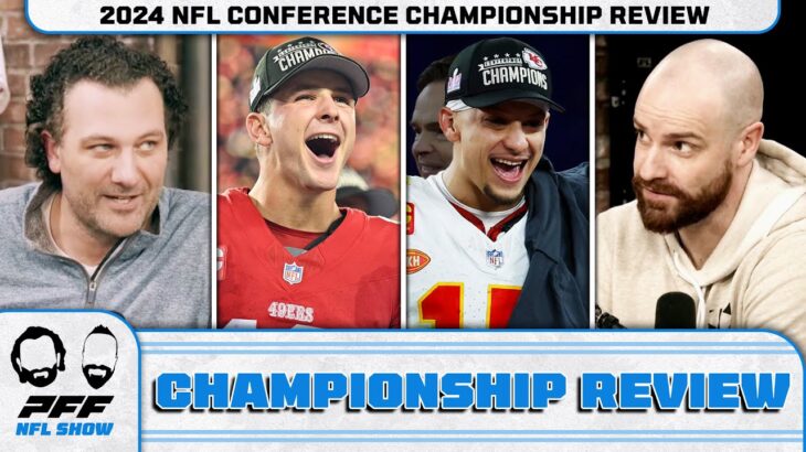 2024 NFL Conference Championship Review | PFF NFL Show