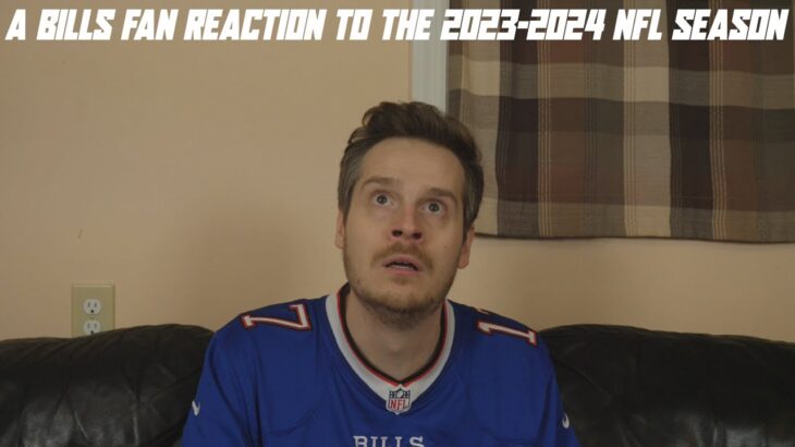 A Bills Fan Reaction to the 2023-2024 NFL Season