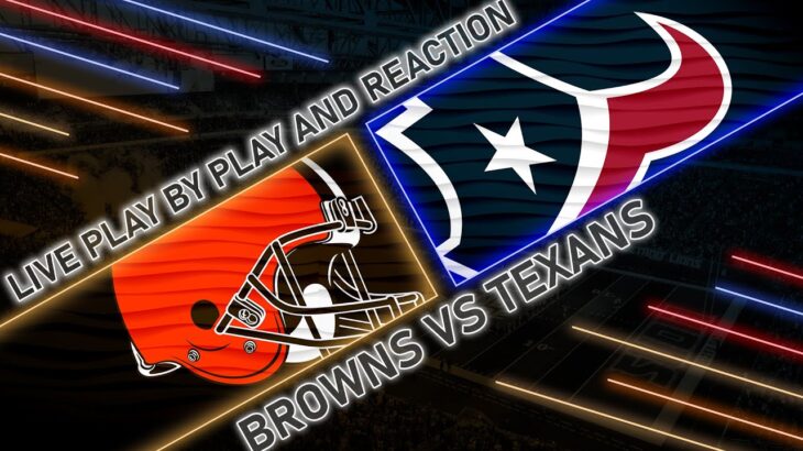 Browns vs Texans Live Play by Play & Reaction