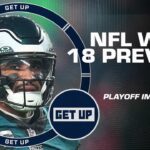 NFL Week 18 Preview 🏈 NFC East race, Jordan Love vs. Justin Fields & AFC East showdown! | Get Up