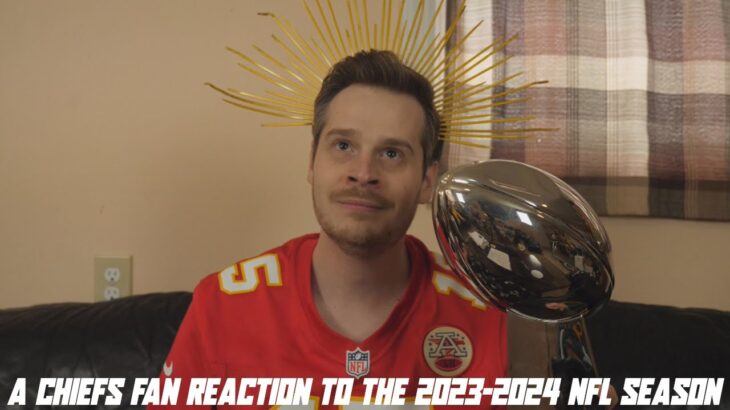 A Chiefs Fan Reaction to the 2023-2024 NFL Season