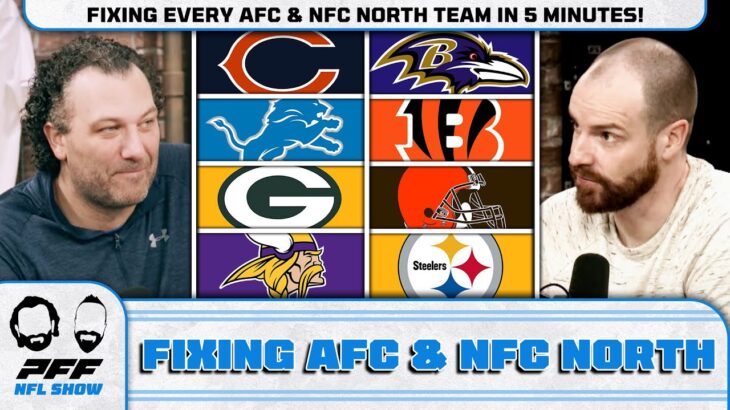Fixing Every AFC & NFC North Team in 5 Minutes! | PFF NFL Show