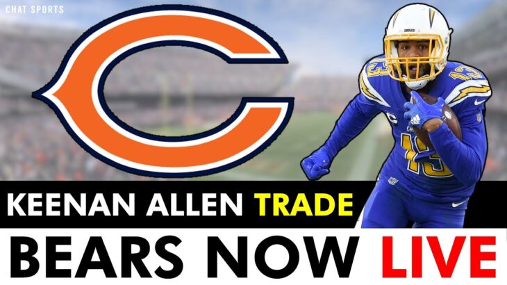 BREAKING: Keenan Allen TRADE! Chicago Bears Only Send A 4th Round Pick To LA Chargers | Bears News