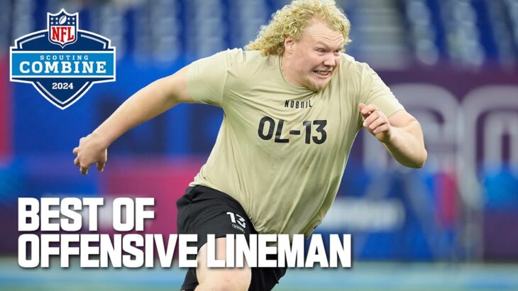 Best Workouts of Offensive Lineman | 2024 NFL Scouting Combine