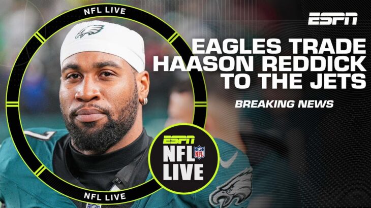 🚨 Eagles trade Haason Reddick to the Jets 🚨 | NFL Live