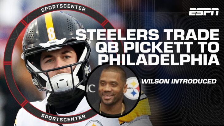 Kenny Pickett traded to Eagles, Russell Wilson introduced to Steelers | SportsCenter