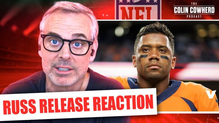Reaction to Broncos releasing Russell Wilson: Steelers next? Denver drafting QB? | Colin Cowherd NFL