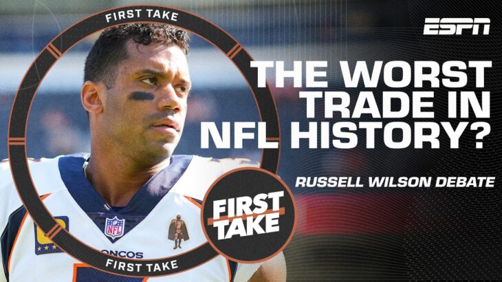 Russell Wilson was THE WORST TRADE IN NFL HISTORY?! 🤯 | First Take
