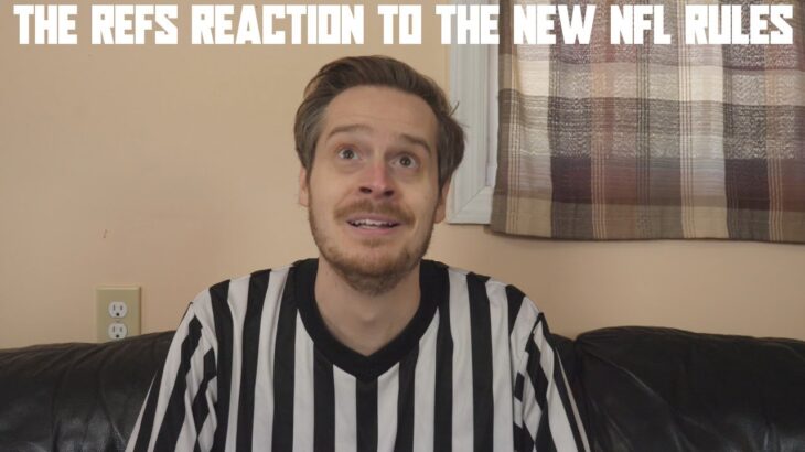 The Ref’s Reaction to the New NFL Rules