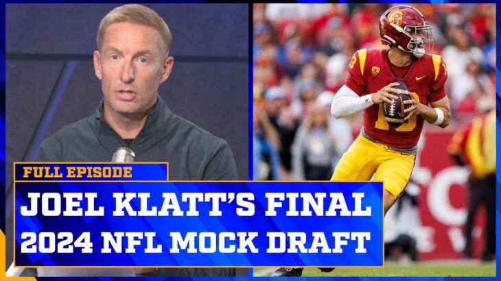 Klatt’s Final 2024 NFL Mock Draft