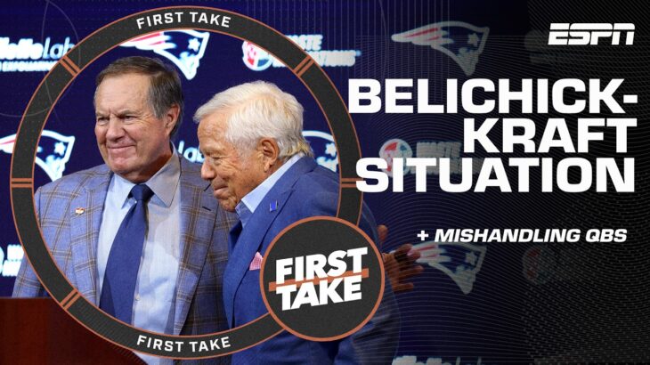 SABOTAGE ❓ PETTY ❔ SALTY ⁉️ Weighing in on the Bill Belichick-Robert Kraft report | First Take