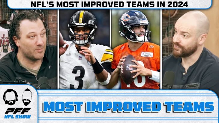 NFL’s Most Improved Teams In 2024 | PFF NFL Show