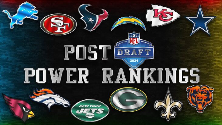Post 2024 NFL Draft Power Rankings