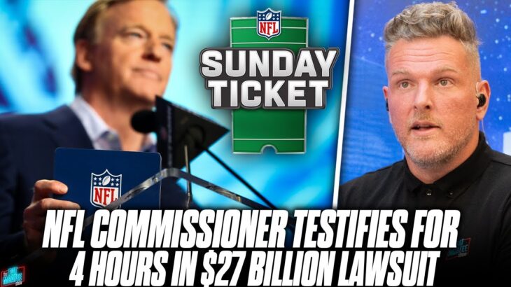 Roger Goodell Testified For 4 Hours In NFL’s Potential $21 Billion Lawsuit… | Pat McAfee Reacts