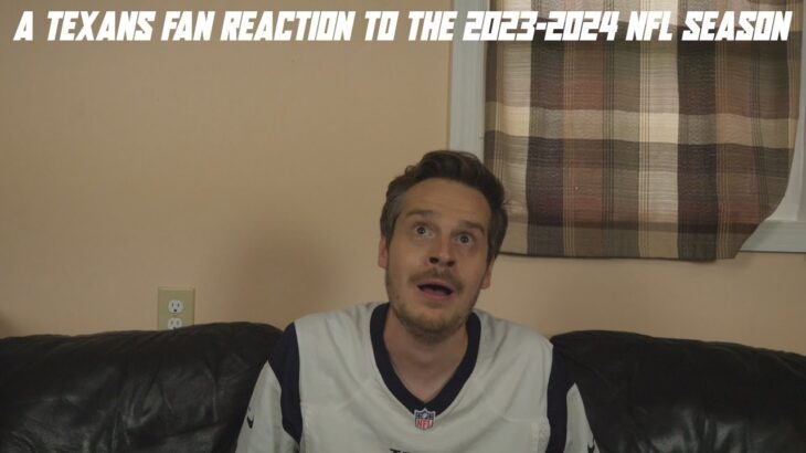 A Texans Fan Reaction to the 2023-2024 NFL Season