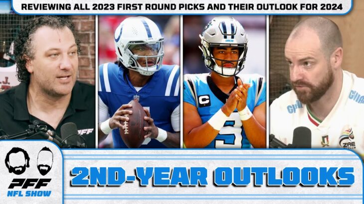 Reviewing all 2023 First Round Picks and their outlook for 2024 | PFF NFL Show