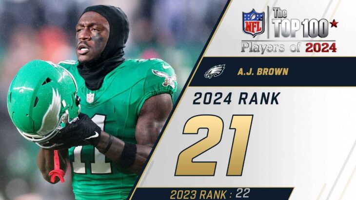 21: A.J. Brown (WR, Eagles) | Top 100 Players of 2024