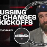 Kickoffs are going to mean something again – Jason Kelce | NFL Countdown