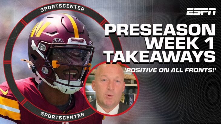 PRESEASON WEEK 1 REACTION 👀 ‘Positive on ALL FRONTS!’ – Tim Hasselbeck | SportsCenter