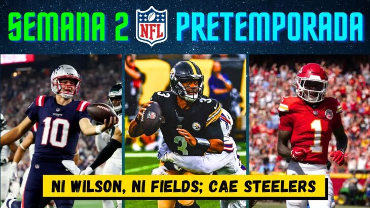 Resumen: ¿Qué pasó en Semana 2 de Pretemporada? | NFL 2024