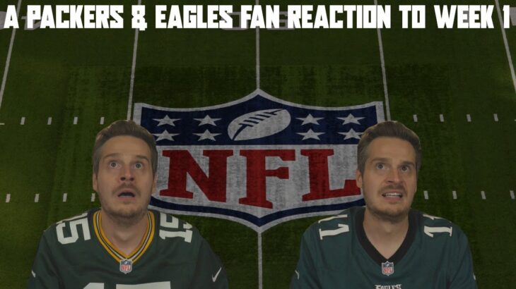 A Packers & Eagles Fan Reaction to NFL Week 1